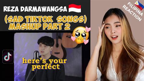 Reza Darmawangsa Here S Your Perfect Sad Tiktok Songs Medley Mashup