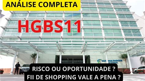 HGBS11 ANÁLISE COMPLETA DO FII DE SHOPPING VALE A PENA INVESTIR