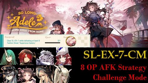 SL EX 7 CM Challenge Mode 8 OP Easy AFK Trust Farm SO LONG ADELE