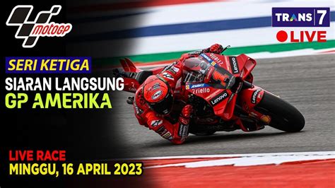 JADWAL SIARAN LANGSUNG MOTO GP HARI INI SERI 3 2023 GP AMERIKA LIVE