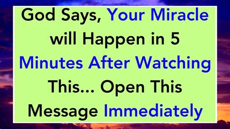 God Says Your Miracle Will Happen In Minutes After Watching This