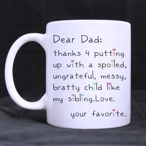 Funny Quotes Printed Coffee Mug Fathers Day T Dear Dad Thanks For