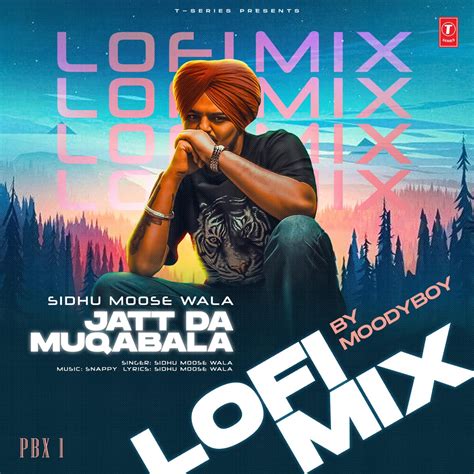 Jatt Da Muqabala Lofi Mix Single Album By Sidhu Moose Wala