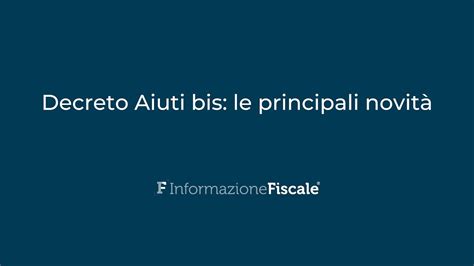 Decreto Aiuti Bis Le Principali Novit Youtube