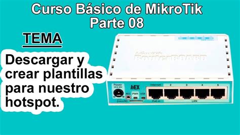 Descargar Y Crear Plantillas Para Nuestro Hotspot Mikrotik Youtube