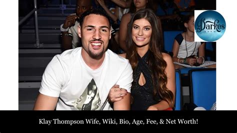 Klay Thompson Wife, Wiki, Bio, Age, Fee, & Net Worth! – Darkes Band