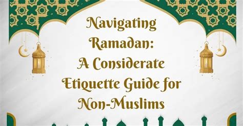 Navigating Ramadan A Considerate Etiquette Guide For Non Muslims