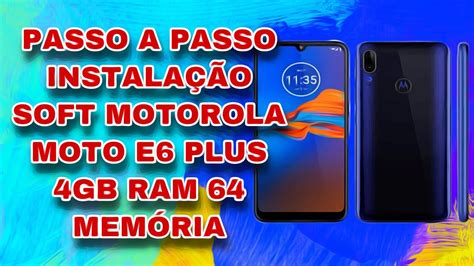 Stock Rom Moto E6 Plus Xt2025 1 4gb Ram 64gb Memória Youtube