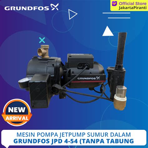 Jual Mesin Pompa Air Sumur Jetpump Grundfos Jpd Pt V Tanpa Tabung