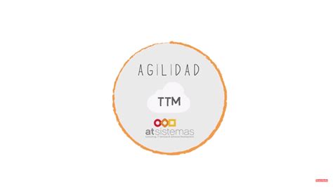 La Visión de Agilidad de atSistemas mejora el TTM de tu Organización