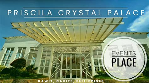 Priscilla Crystal Palace Events Place Kawit Cavite Philippines