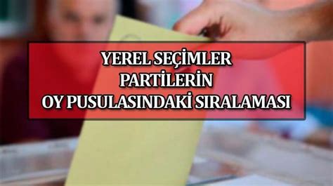 YEREL SEÇİM OY PUSULASI 2024 Partilerin oy pusulasındaki yerleri