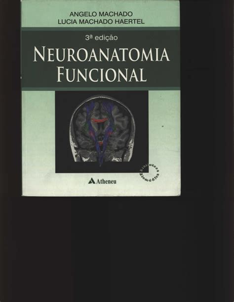 Neuroanatomia Funcional By Angelo Machado Edi O