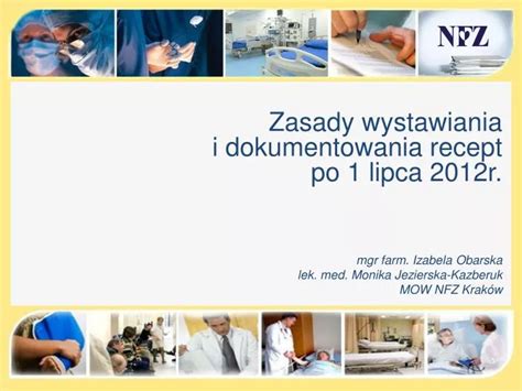 PPT Zasady Wystawiania I Dokumentowania Recept Po 1 Lipca 2012r Mgr