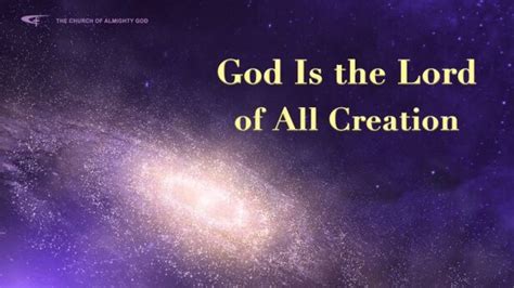 God Is The Lord Of All Creation Gospel Of The Descent Of The Kingdom