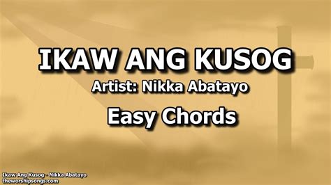 Ikaw Ang Kusog Nikka Abatayo Easy Chords Youtube