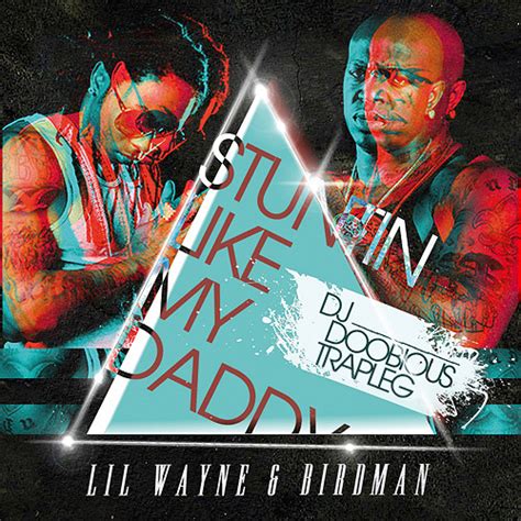 Stream Lil Wayne x Birdman - Stuntin Like My Daddy (Doobious TRAPLEG) by Doobious | Listen ...