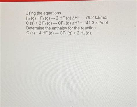 Solved Using The Equations H2 Gf2 G→2hfgΔh∘−792