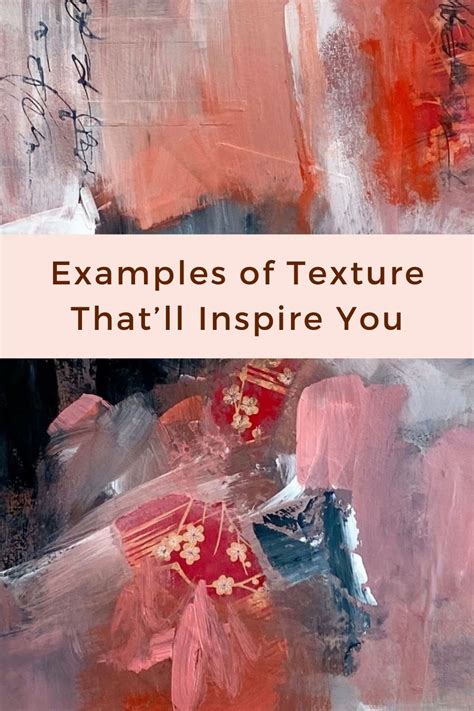 Examples of Texture That Inspire Your Art