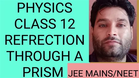 Physics Class 12 Refrection Through A Prism Neet Jee Mains Iit Cbse