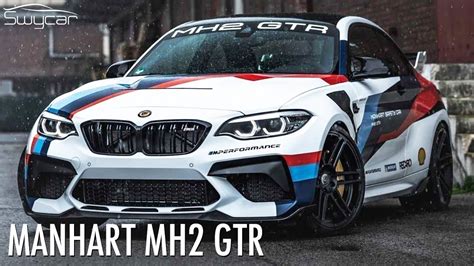 Manhart Mh2 Gtr La Bmw M2 Infernale Youtube