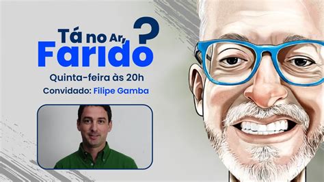 Ao Vivo Filipe Gamba Farid Germano Filho T No Ar Farido