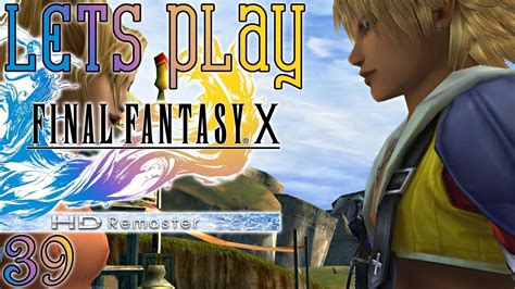 Let S Play Final Fantasy X Hd Remaster Ep Through The Calm