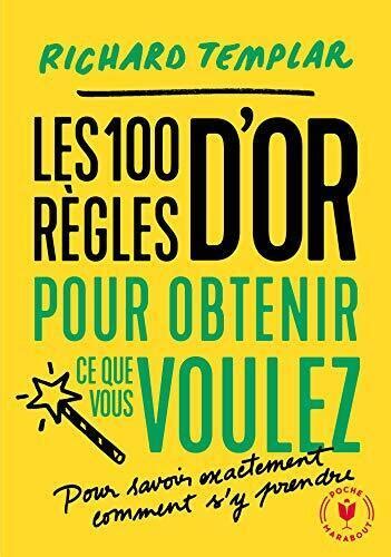 100 Règles Pour Obtenir Ce Que Vous Voulez By Templar Richard Book The