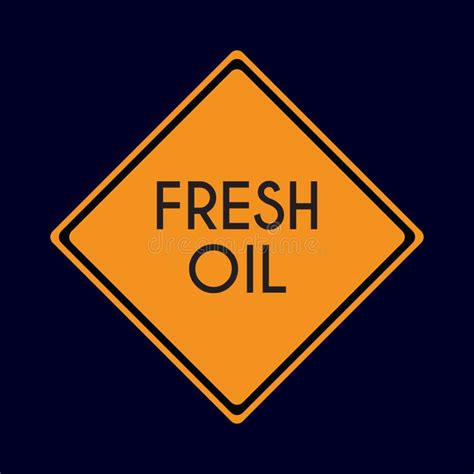 Fresh Oil Road Sign. Vector Illustration Decorative Design Stock Vector - Illustration of road ...