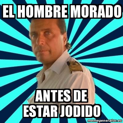 Meme Francesco Schettino El Hombre Morado Antes De Estar Jodido