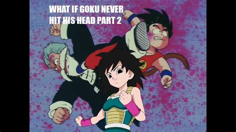 WHAT IF Goku Never Hit His Head 2 A DragonBall Discussion YouTube