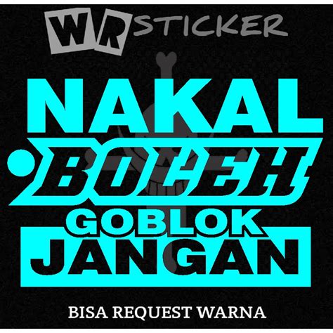 Jual Sticker Kata Kata Nakal Boleh Goblok Jangan Mobiltrukl300