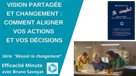 Vision Partag E Et Changement Comment Aligner Vos Actions Et Vos