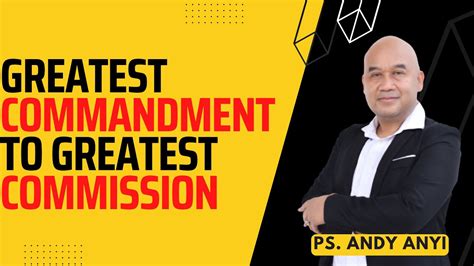 GREATEST COMMANDMENT TO GREATEST COMMISSION Pastor Andy Anyi YouTube