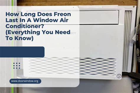 How Long Does Freon Last In A Window Air Conditioner Everything You