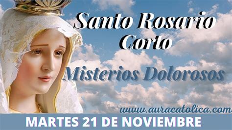 Santo Rosario Corto De Hoy Martes De Noviembre Misterios Dolorosos