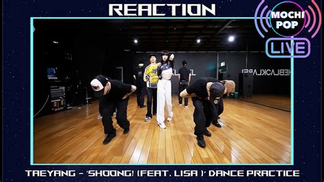 Taeyang ‘shoong Feat Lisa Of Blackpink Dance Practice Video Reaction