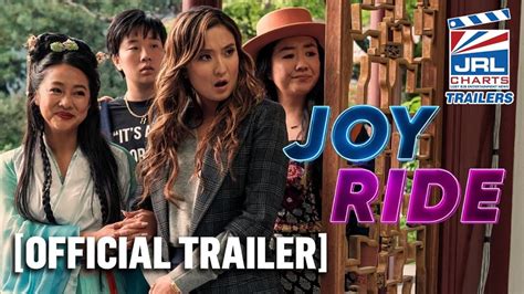 Joy Ride (2023) UnApologetic Comedy Movie Trailer drops - JRL CHARTS