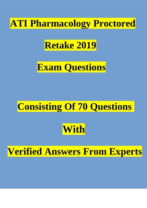 ATI Pharmacology Proctored Retake 2019 Exam Questions Consisting Of 70