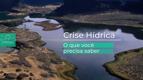 O que você precisa saber sobre a Crise Hídrica Brasileira