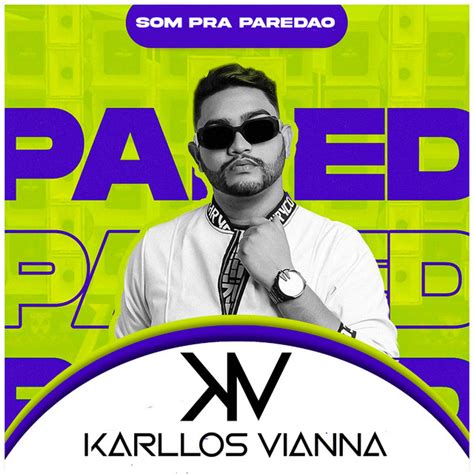 Som Pra Pared O Album By Karllos Vianna Spotify