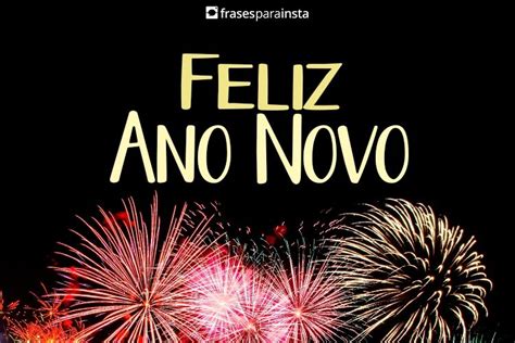 Frases De Feliz Ano Novo Frases Para Insta