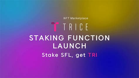 Nft Platform ‘trice Staking Function Launch Hupayx Medium