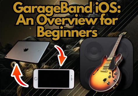 Understanding Garageband Ios An Overview For Beginners Producer Society