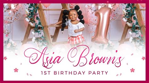 Asia Brown S First Birthday Party YouTube