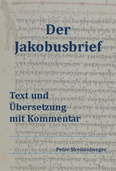 Der Jakobusbrief Griechischer Text und Übersetzung mit Kommentar