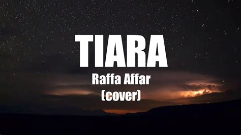 Tiara Raffa Affar Cover Lirik Youtube