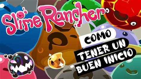 Cómo Empezar En Slime Rancher Guía Slime Rancher Ep 1 Walkthroug