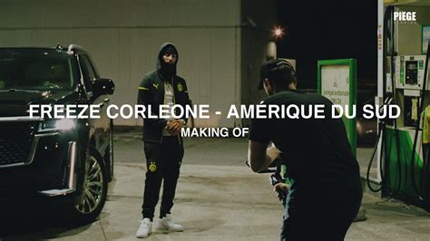 Making of Freeze Corleone Amérique du Sud YouTube