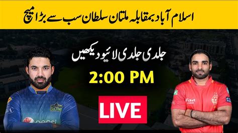 Psl Islamabad United Vs Multan Sultan Match Today Time Table Multan